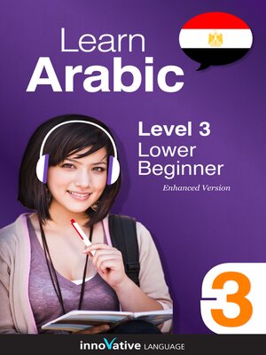 cover image of Learn Arabic - Level 3: Beginner, Volume 1